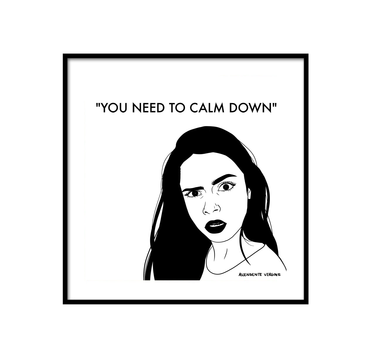 You need to calm down by Ascendente Vergine